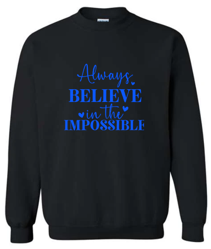 Always Believe Crewneck