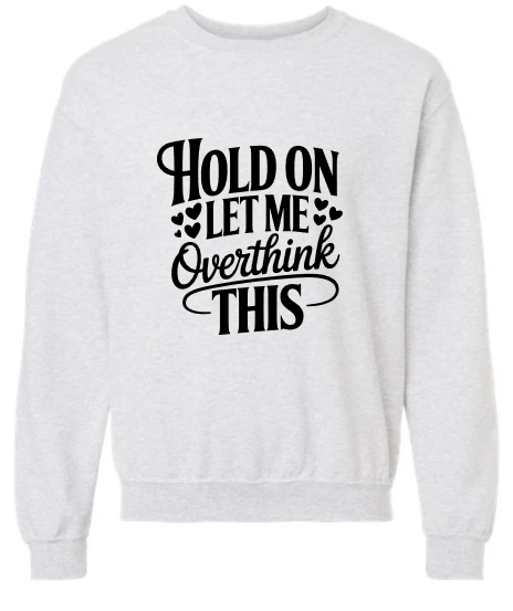 Hold On Crewneck