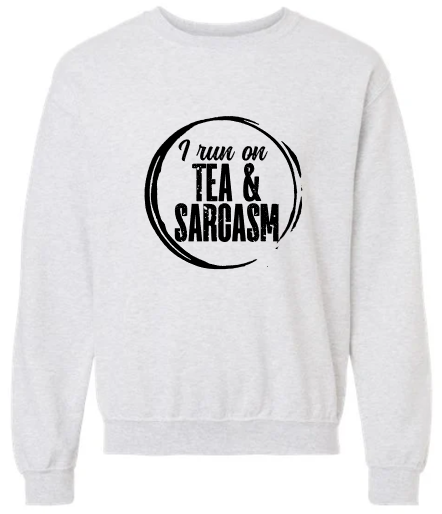 Tea & Sarcasm Crewneck