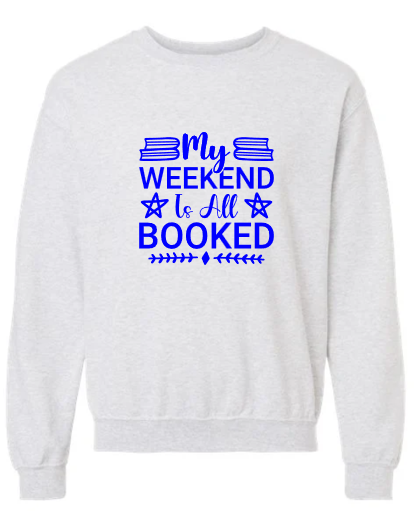 Weekend is Booked Crewneck