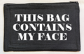 This Bag Contains My Face Canvas Bag