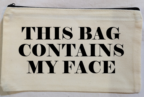 This Bag Contains My Face Canvas Bag