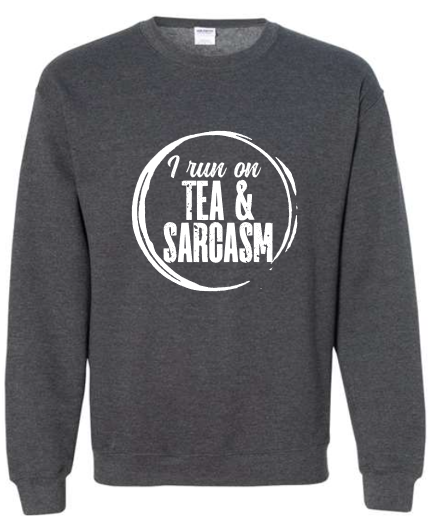 Tea & Sarcasm Crewneck