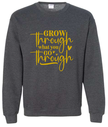 Grow Through It Crewneck