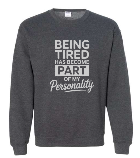 Tired Crewneck