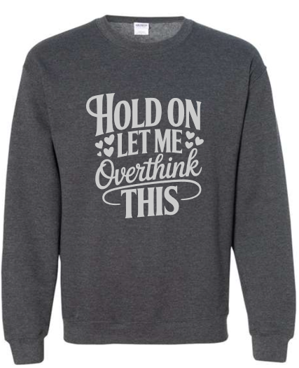 Hold On Crewneck
