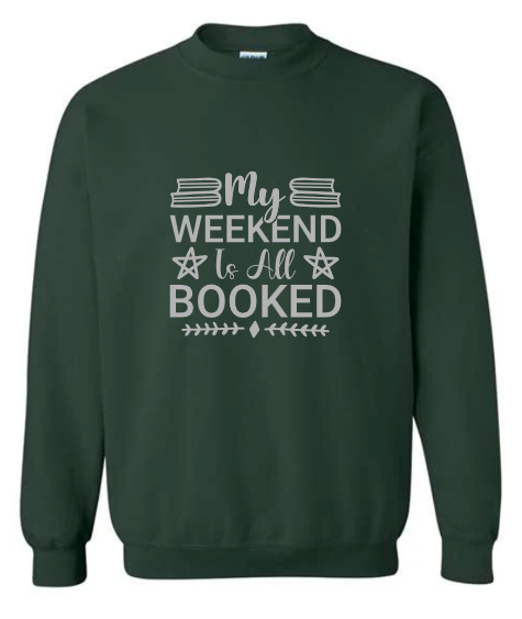 Weekend is Booked Crewneck