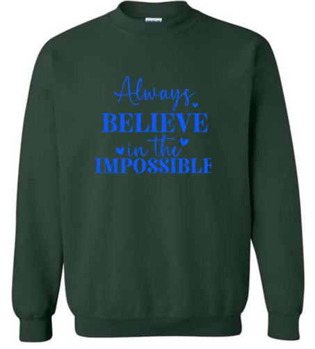 Always Believe Crewneck