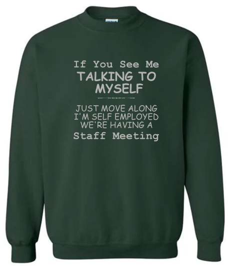 “Staff Meeting” Humor Crewneck