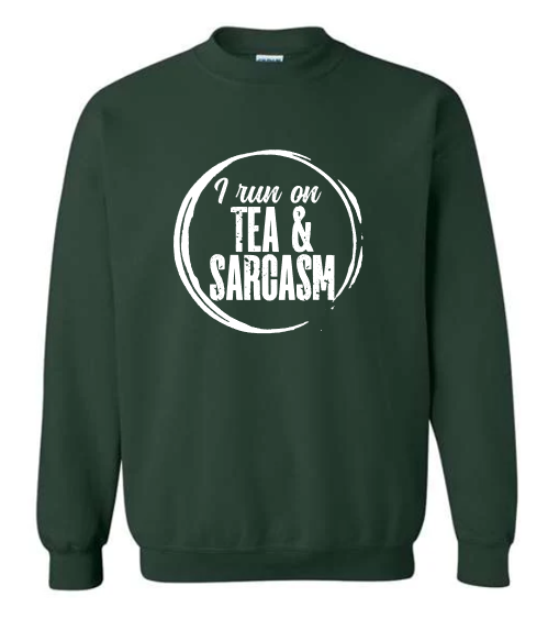 Tea & Sarcasm Crewneck