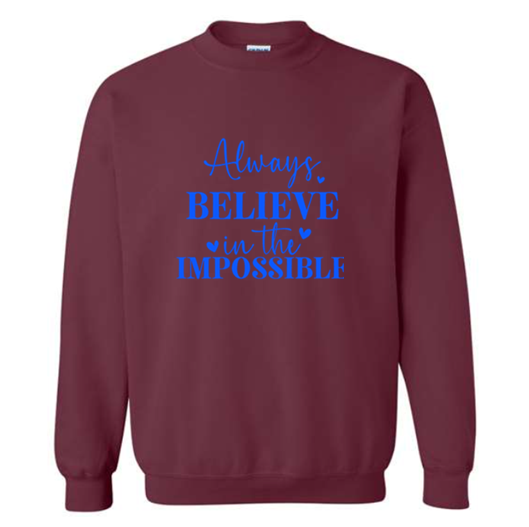 Always Believe Crewneck