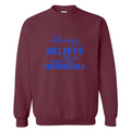 Always Believe Crewneck