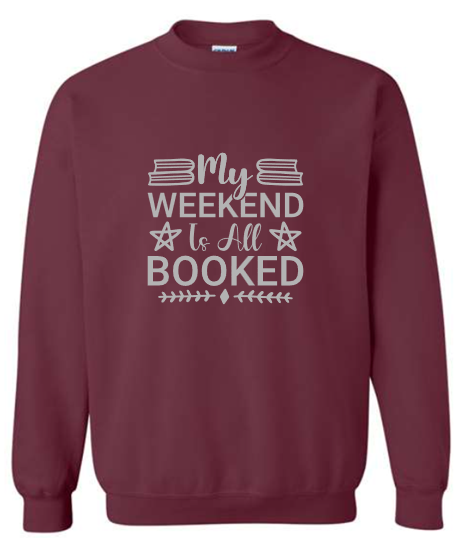 Weekend is Booked Crewneck