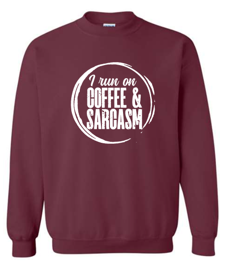 Coffee & Sarcasm Crewneck