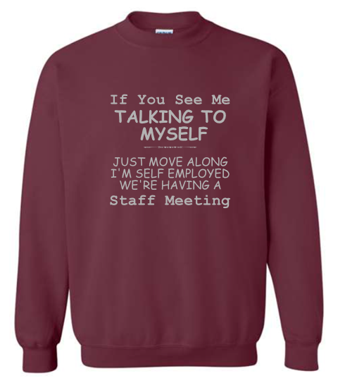 “Staff Meeting” Humor Crewneck