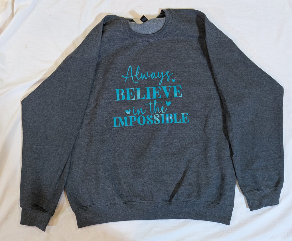 Always Believe Crewneck