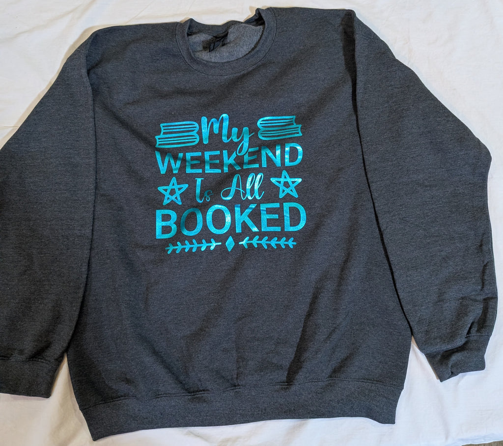 Weekend is Booked Crewneck