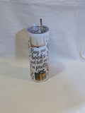 Buy Me Books and Tell Me I'm Pretty 20oz Tumbler