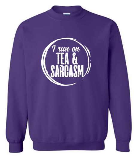 Tea & Sarcasm Crewneck