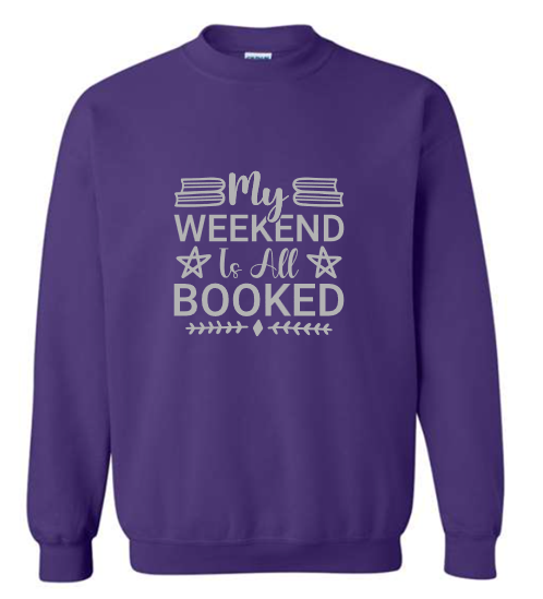 Weekend is Booked Crewneck