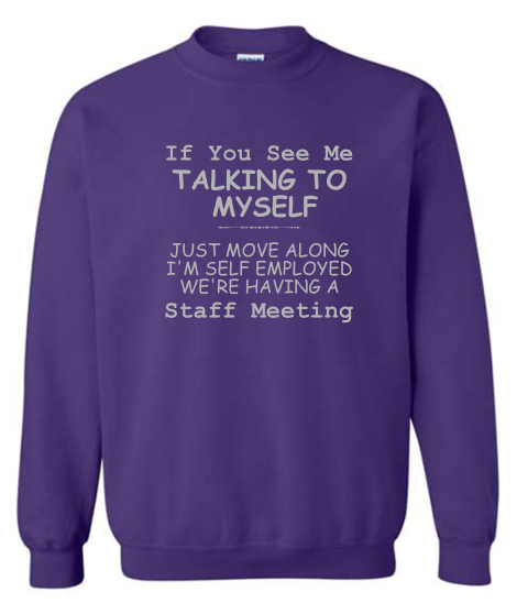 “Staff Meeting” Humor Crewneck