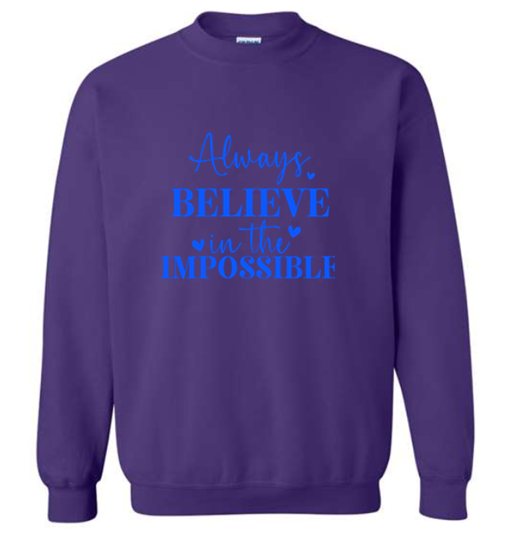 Always Believe Crewneck