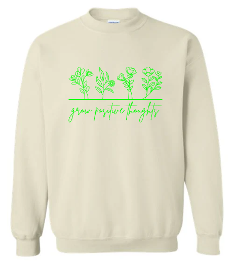 Grow Positive Thoughts Crewneck