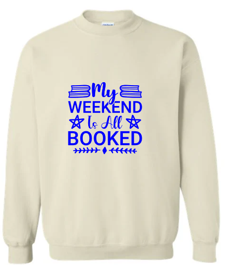 Weekend is Booked Crewneck