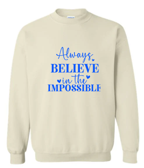 Always Believe Crewneck