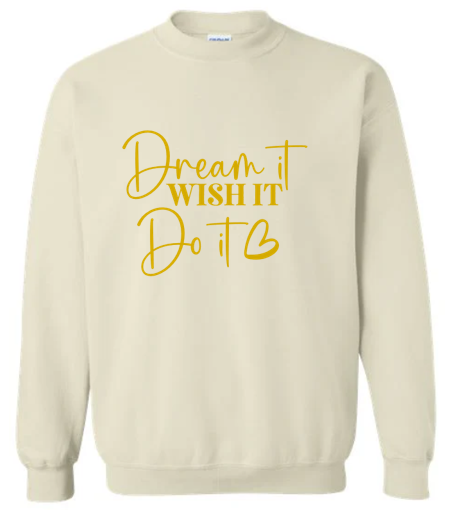 Dream Wish Do Crewneck