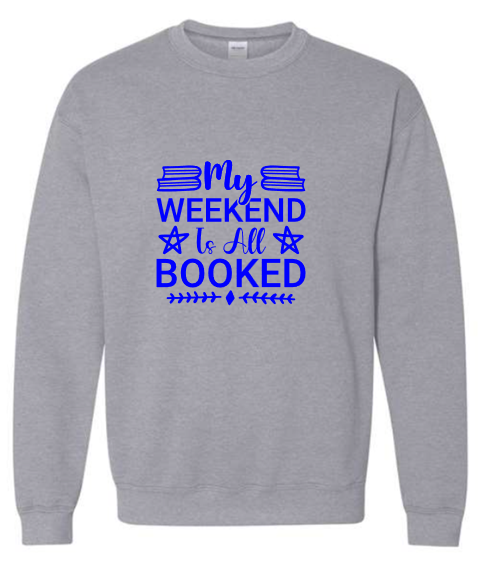 Weekend is Booked Crewneck