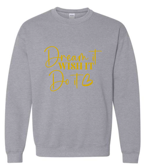 Dream Wish Do Crewneck