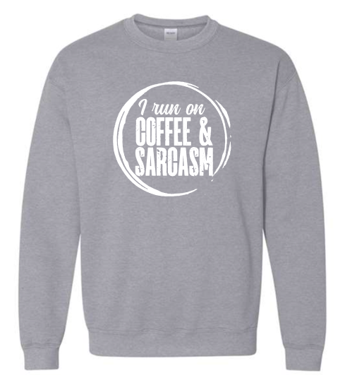 Coffee & Sarcasm Crewneck