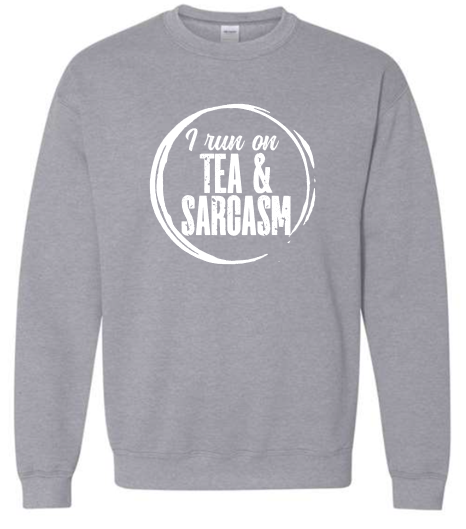 Tea & Sarcasm Crewneck
