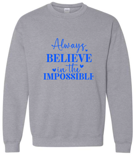 Always Believe Crewneck
