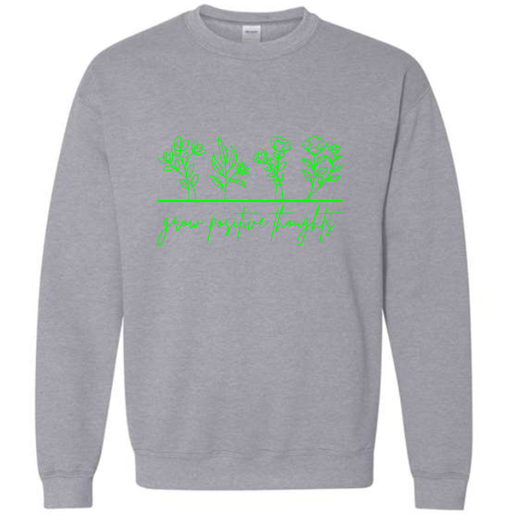 Grow Positive Thoughts Crewneck