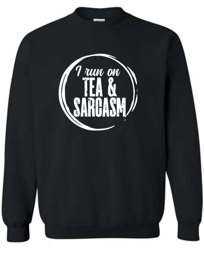 Tea & Sarcasm Crewneck