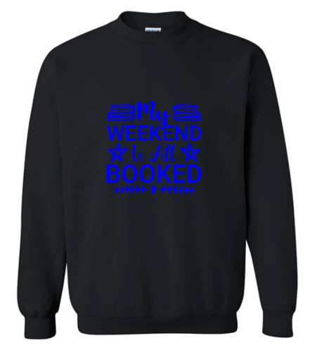 Weekend is Booked Crewneck