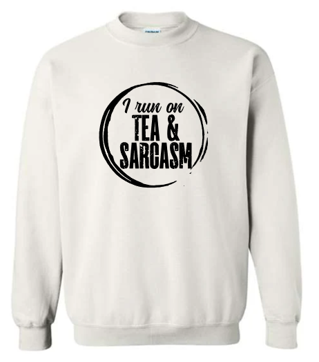 Tea & Sarcasm Crewneck
