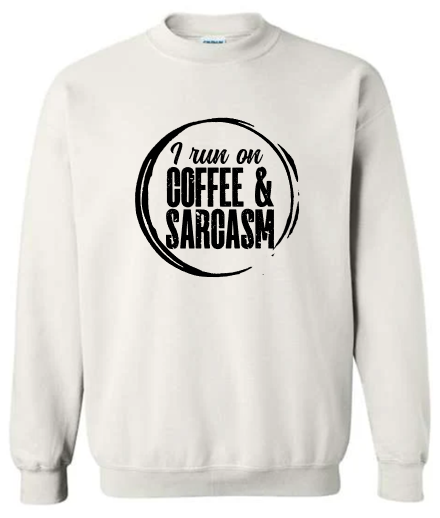 Coffee & Sarcasm Crewneck