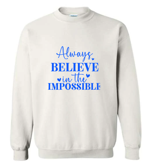 Always Believe Crewneck