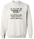 “Staff Meeting” Humor Crewneck