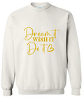 Dream Wish Do Crewneck