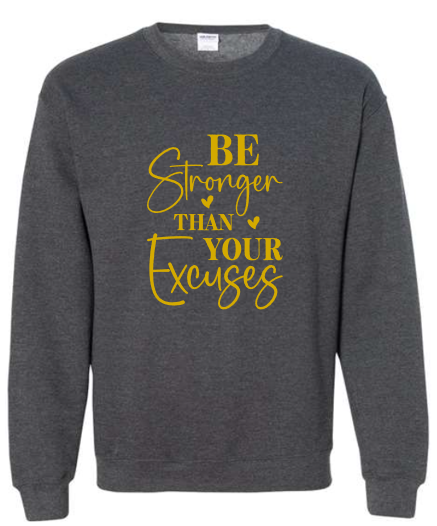 Be Stronger Crewneck