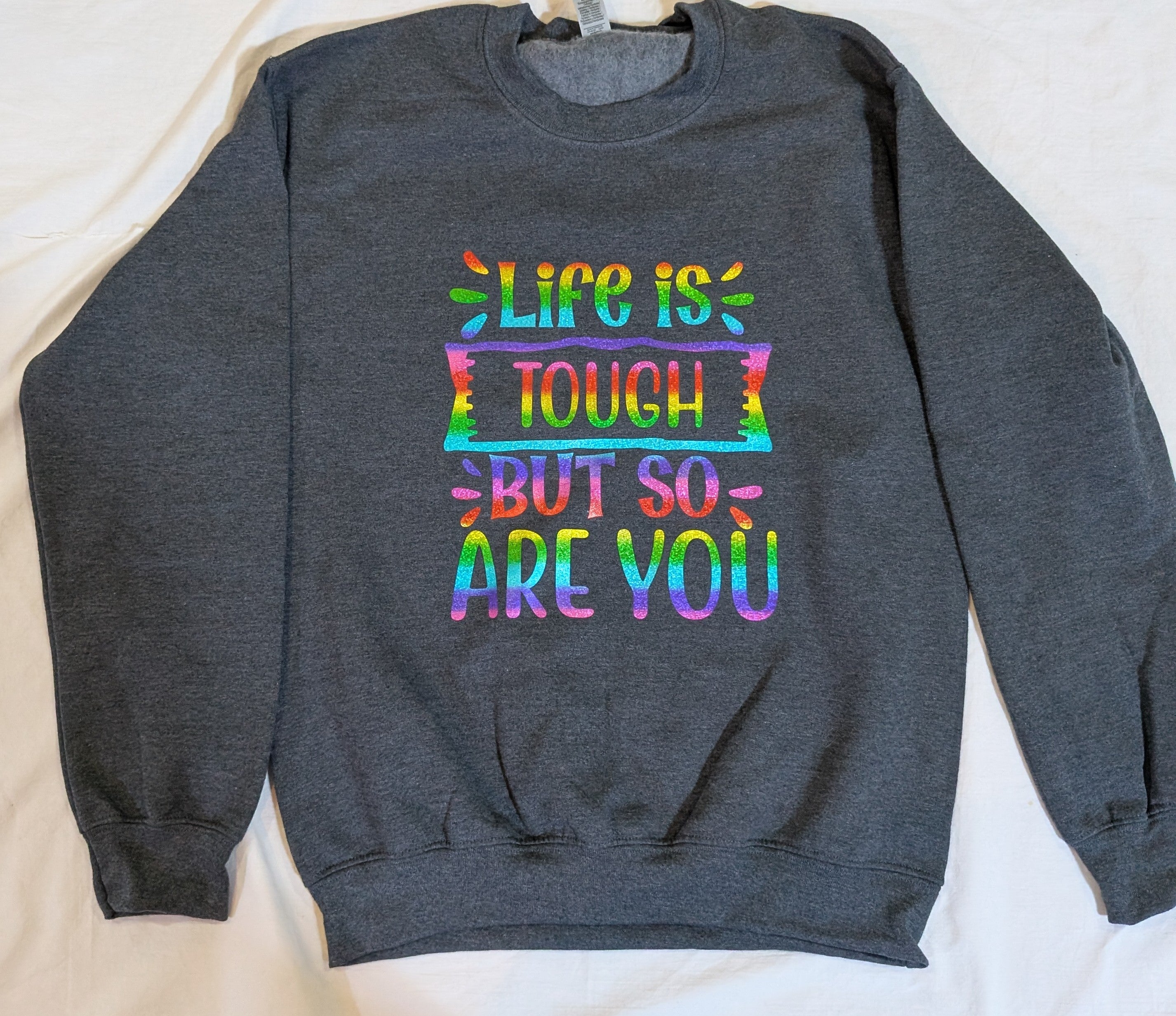 Life is Tough Crewneck