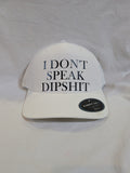 I don't speak dipshit Hat