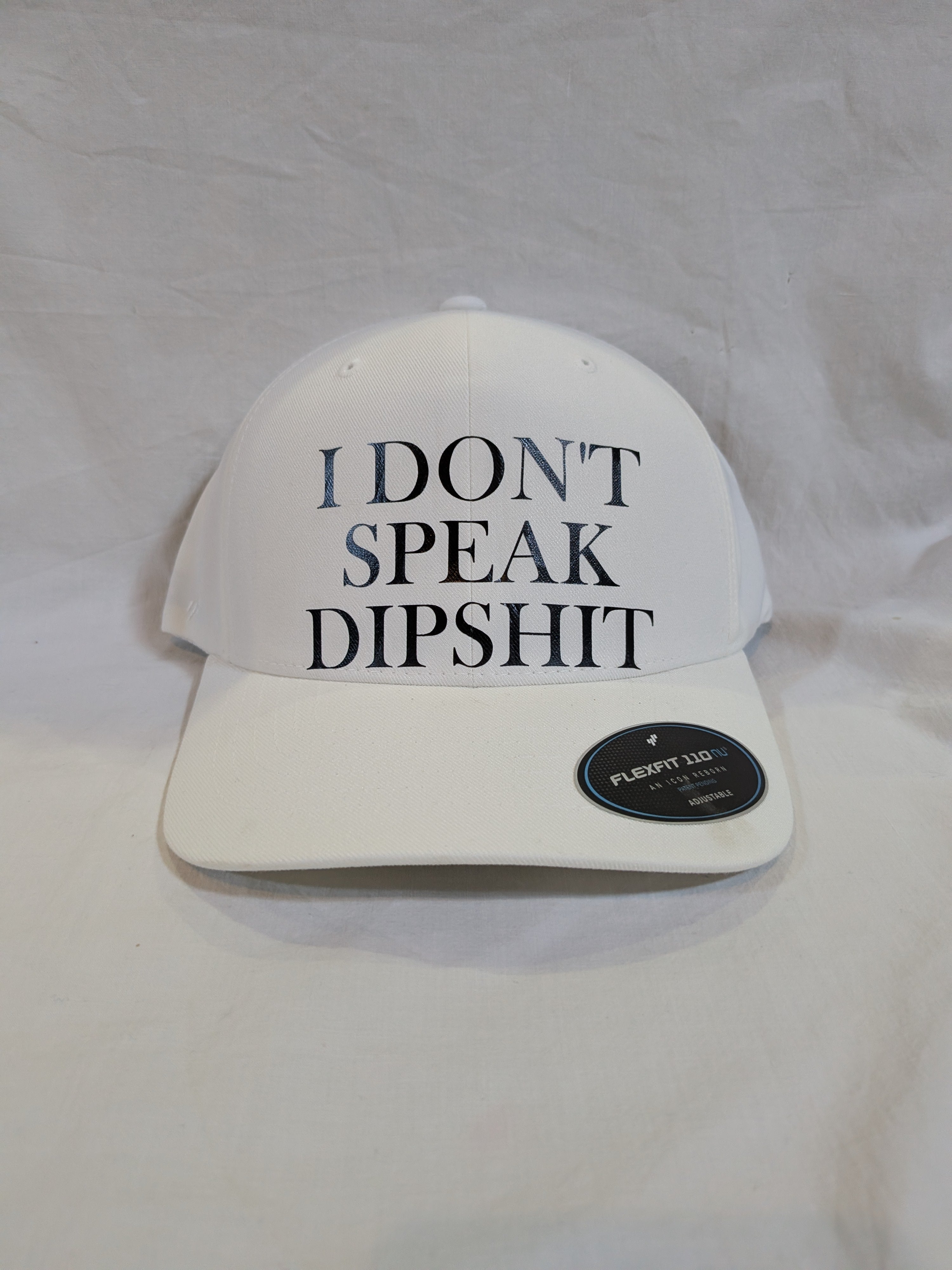 I don't speak dipshit Hat