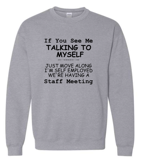 “Staff Meeting” Humor Crewneck
